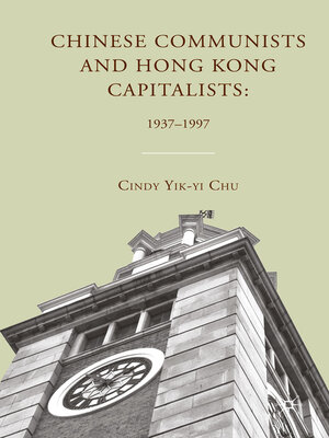 cover image of Chinese Communists and Hong Kong Capitalists